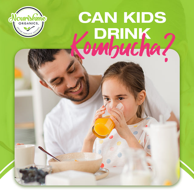 Can Kids Drink Kombucha? – Nourishme Organics